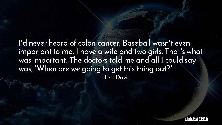 Eric Davis Quotes 2100043 Eric Davis Quotes 2100043