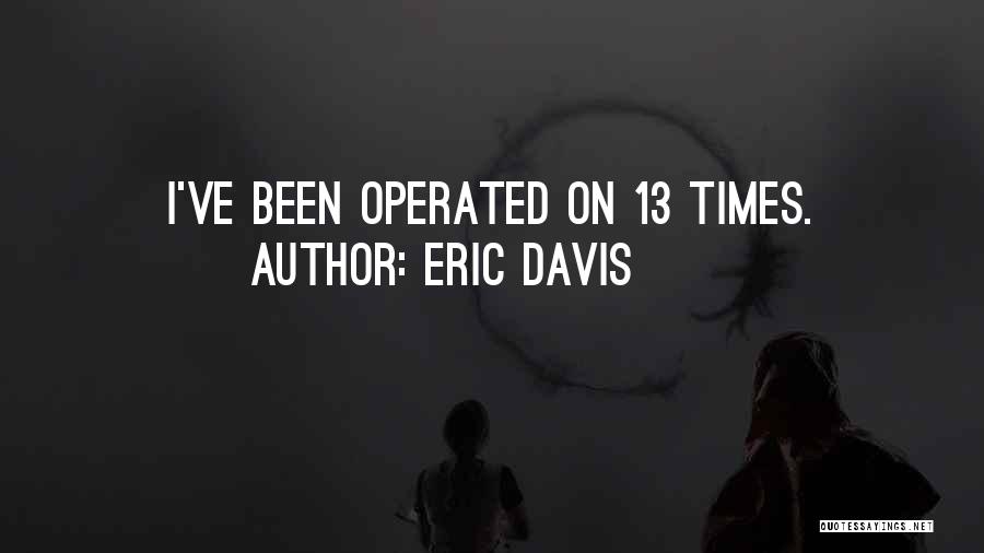 Eric Davis Quotes 264549