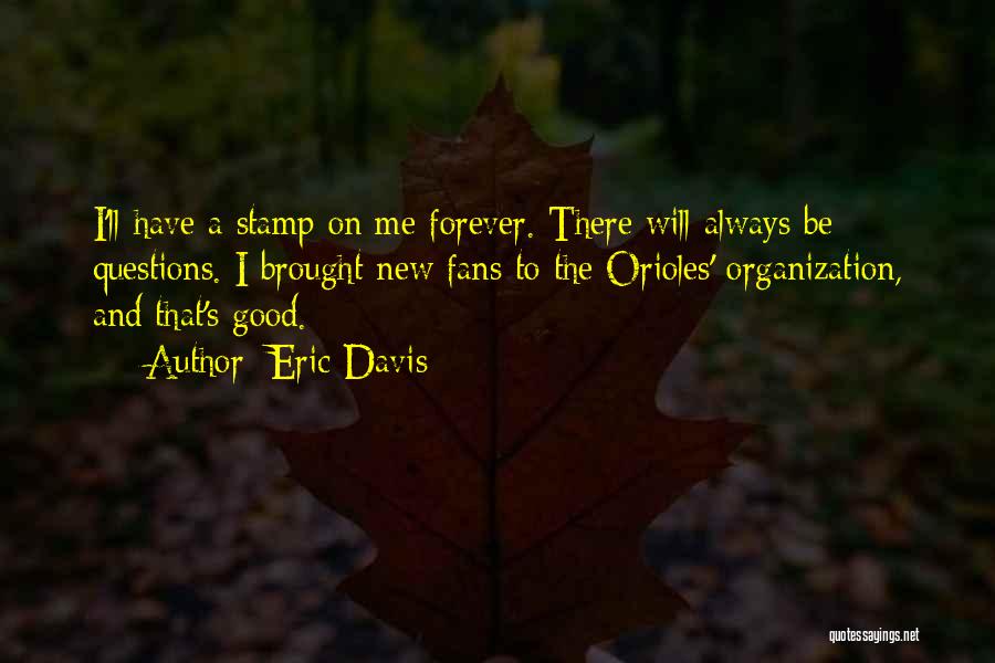 Eric Davis Quotes 776038