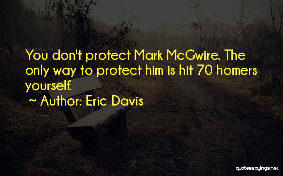 Eric Davis Quotes 781850