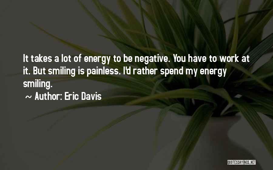 Eric Davis Quotes 922295