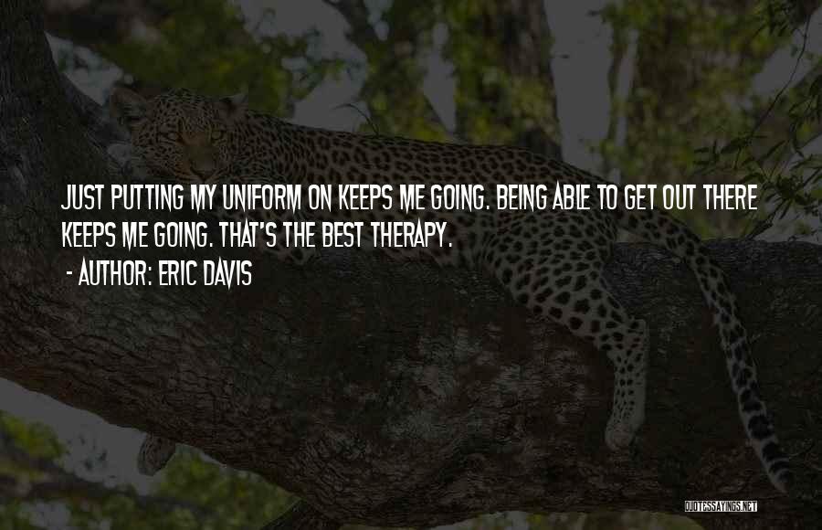 Eric Davis Quotes 986525