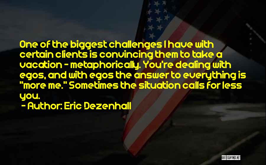 Eric Dezenhall Quotes 759929