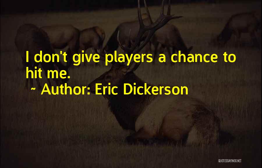 Eric Dickerson Quotes 402148
