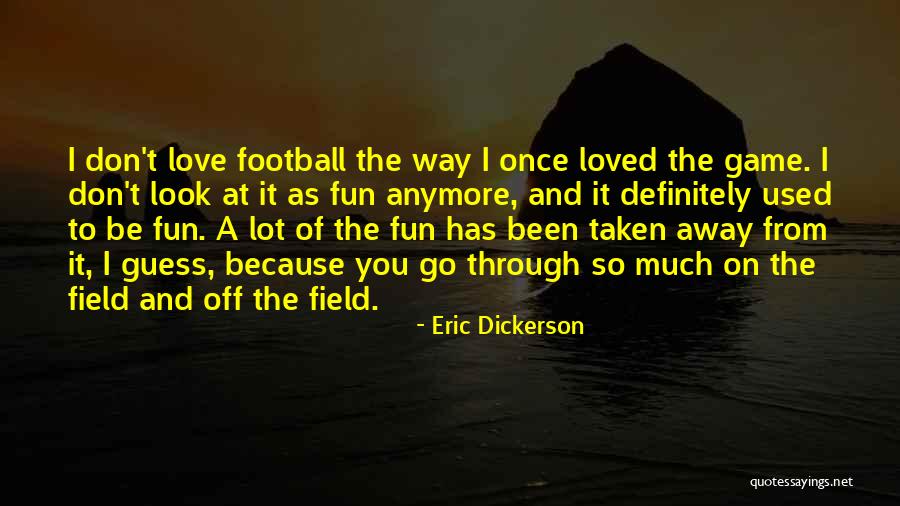 Eric Dickerson Quotes 888072