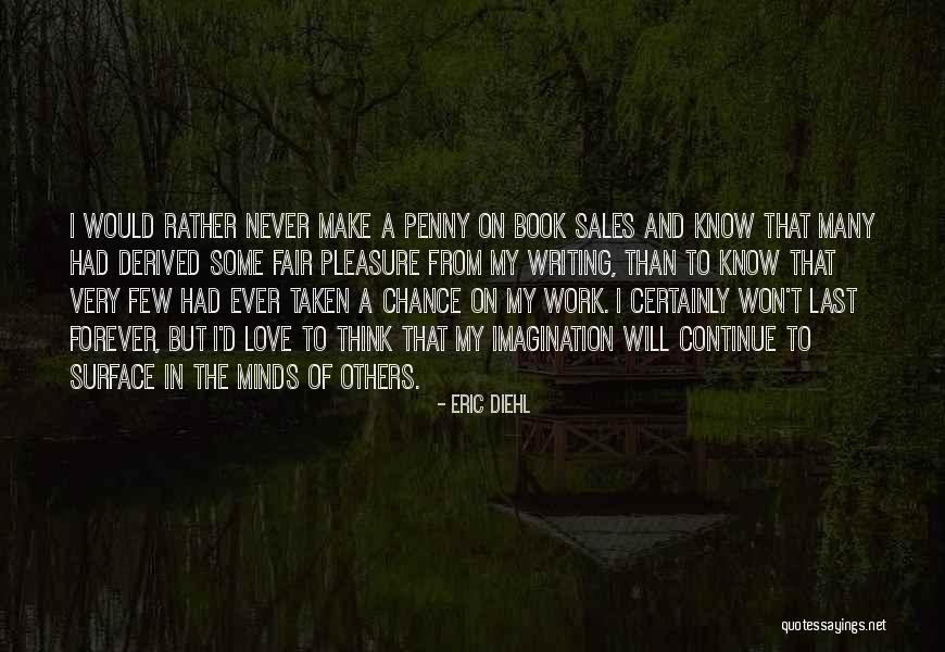 Eric Diehl Quotes 1048914