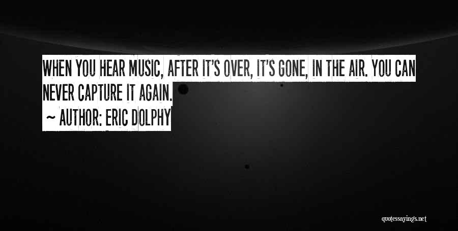 Eric Dolphy Quotes 1487002