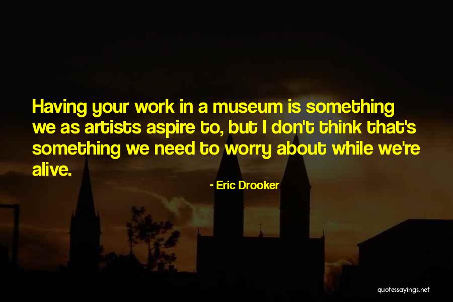 Eric Drooker Quotes 1159395