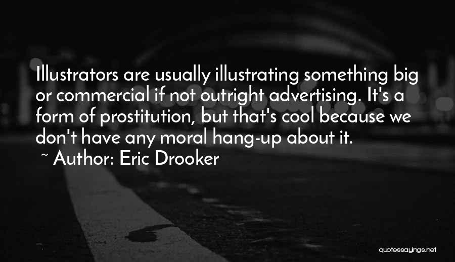 Eric Drooker Quotes 1174320