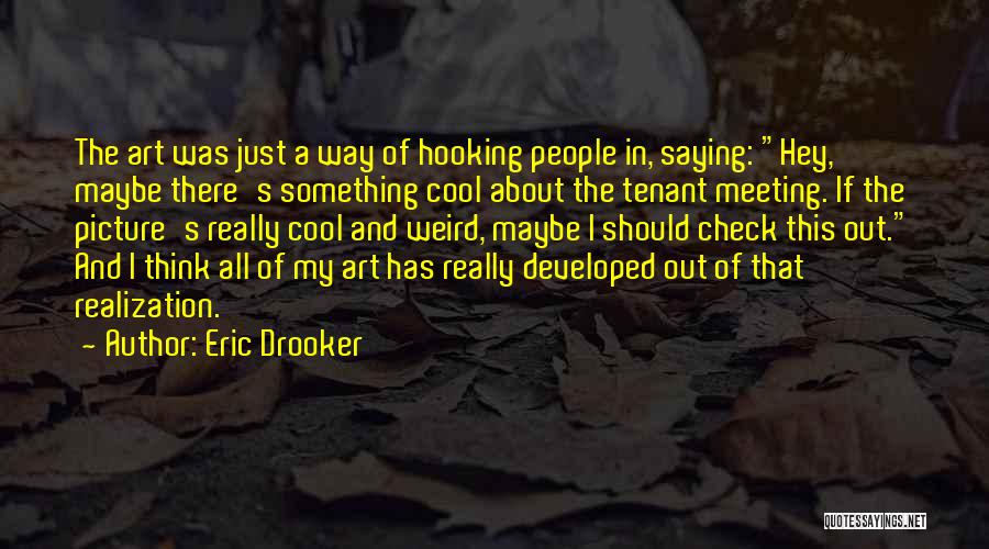 Eric Drooker Quotes 1386107