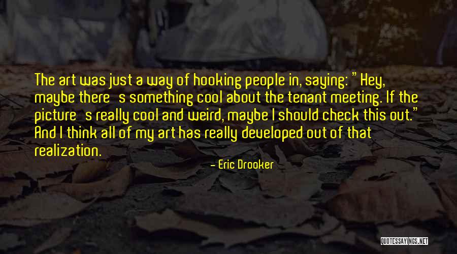 Eric Drooker Quotes 1386107