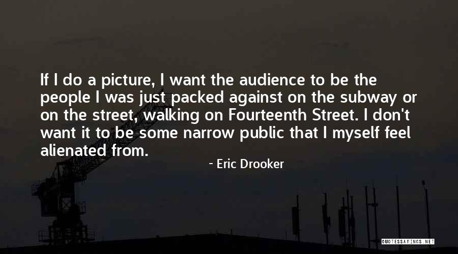 Eric Drooker Quotes 1689742