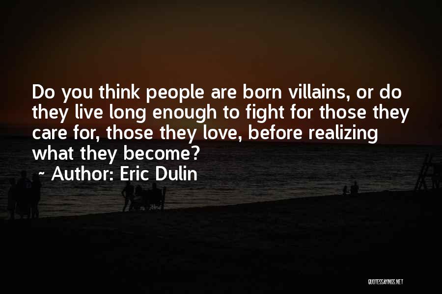 Eric Dulin Quotes 387115