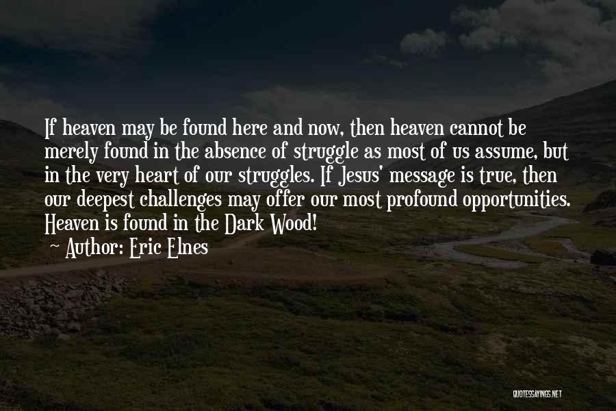 Eric Elnes Quotes 1116115