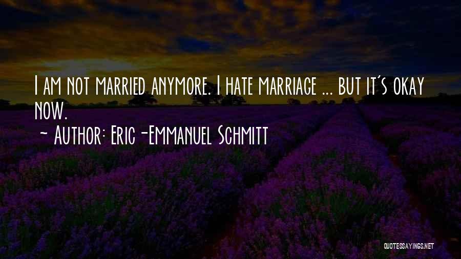 Eric-Emmanuel Schmitt Quotes 395405