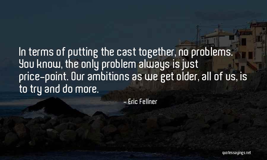 Eric Fellner Quotes 1477539 Eric Fellner Quotes 1477539