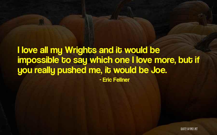 Eric Fellner Quotes 2166266 Eric Fellner Quotes 2166266