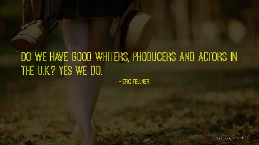 Eric Fellner Quotes 408354 Eric Fellner Quotes 408354