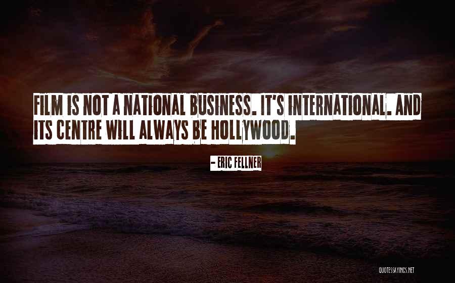 Eric Fellner Quotes 446911 Eric Fellner Quotes 446911