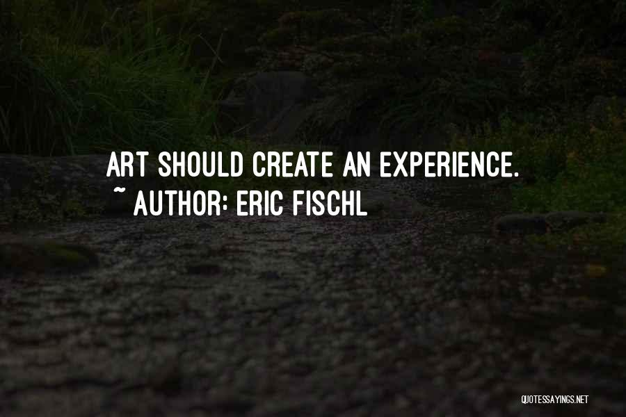 Eric Fischl Quotes 1488233