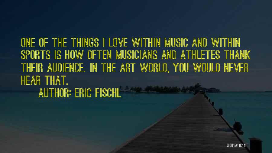 Eric Fischl Quotes 2265158