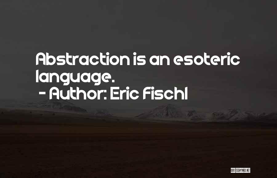 Eric Fischl Quotes 586127