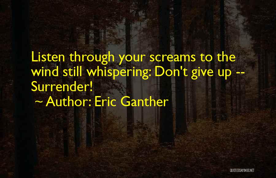 Eric Ganther Quotes 1448267