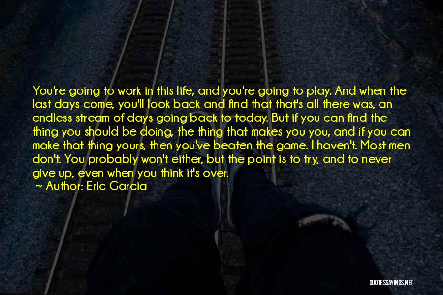 Eric Garcia Quotes 202939