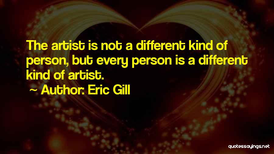 Eric Gill Quotes 476428