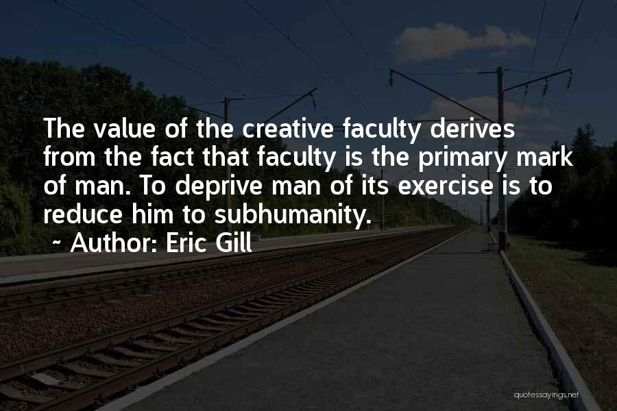 Eric Gill Quotes 881763