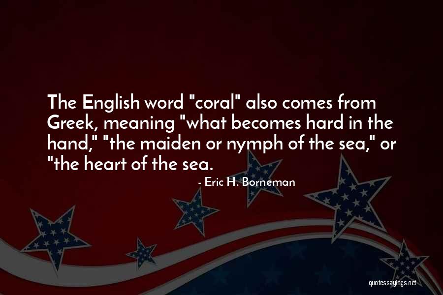 Eric H. Borneman Quotes 1498202