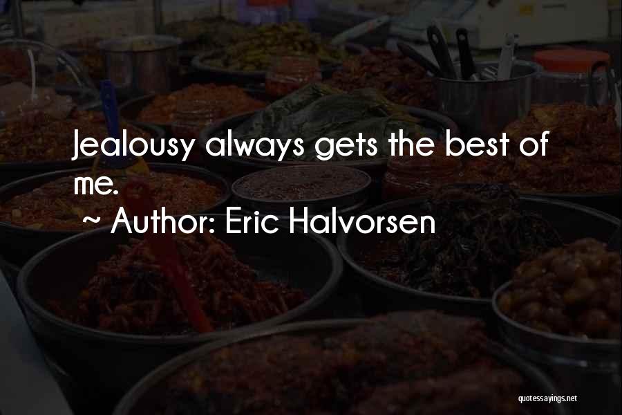 Eric Halvorsen Quotes 1620144