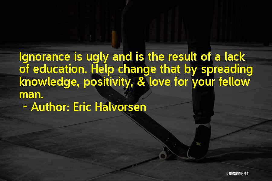 Eric Halvorsen Quotes 2146501