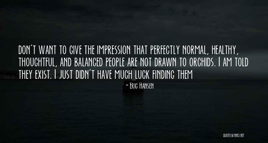 Eric Hansen Quotes 1729104 Eric Hansen Quotes 1729104