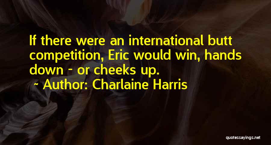 Eric Harris Quotes By Charlaine Harris