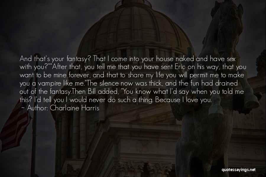 Eric Harris Quotes By Charlaine Harris