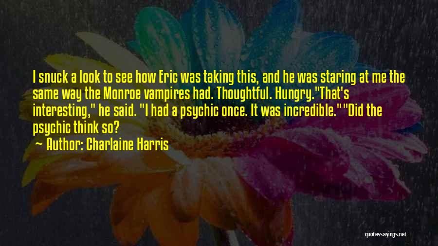 Eric Harris Quotes By Charlaine Harris