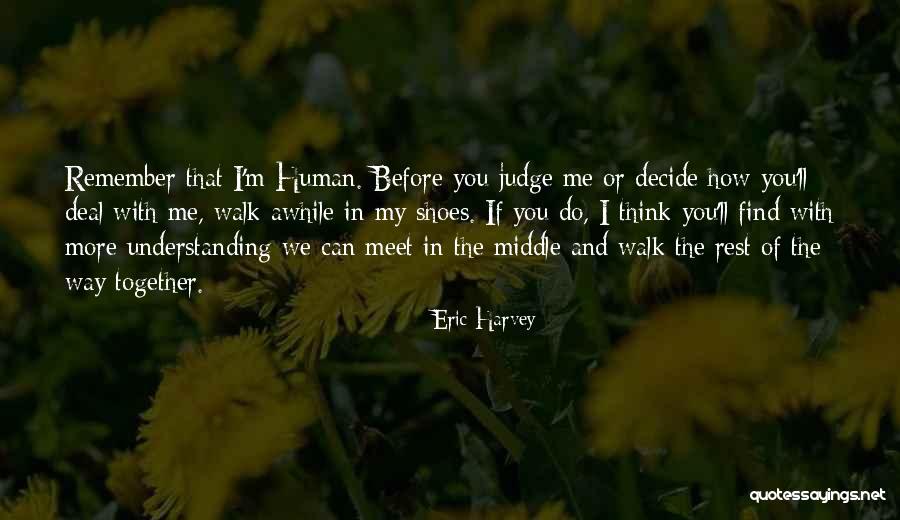 Eric Harvey Quotes 649863 Eric Harvey Quotes 649863