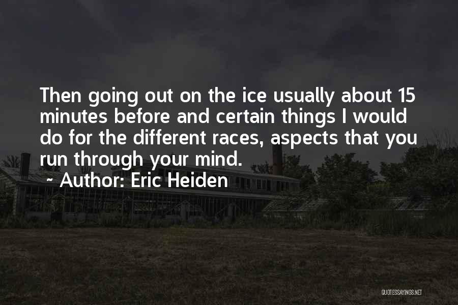 Eric Heiden Quotes 1129652