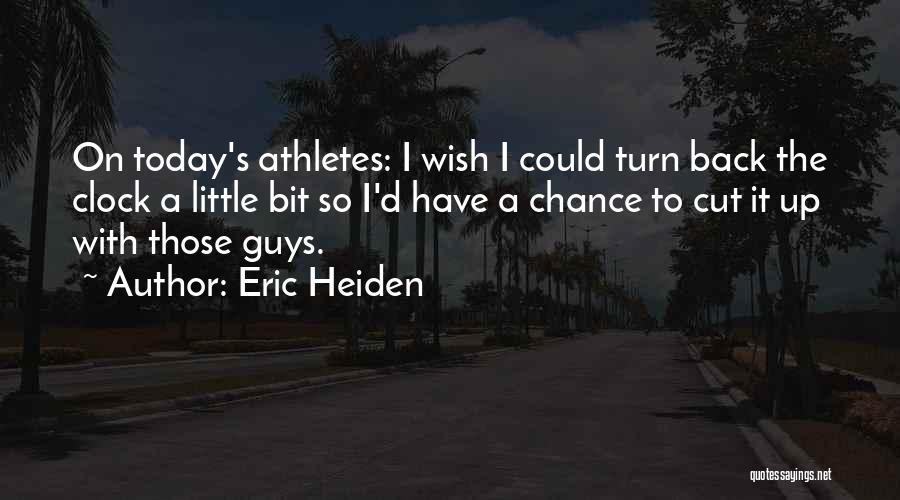 Eric Heiden Quotes 211602