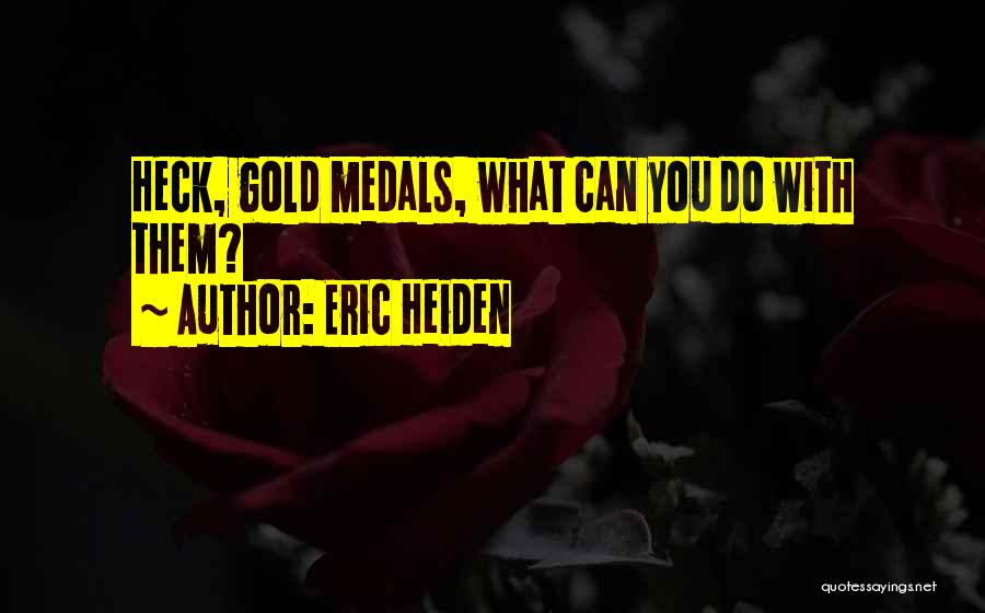 Eric Heiden Quotes 594485