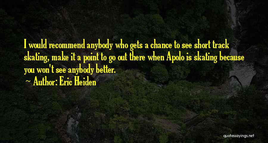 Eric Heiden Quotes 683377