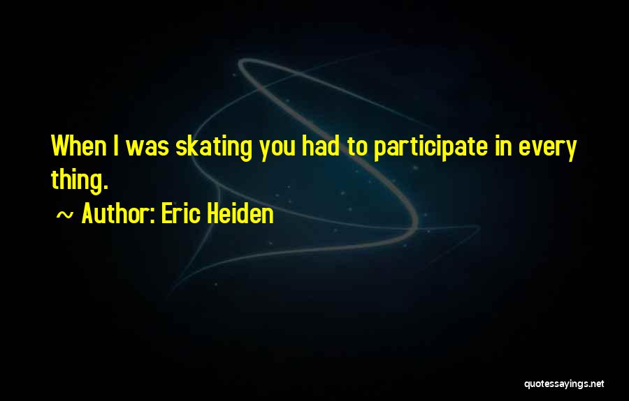 Eric Heiden Quotes 878107