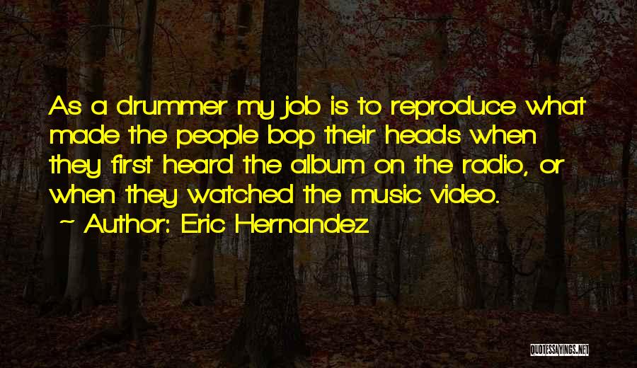Eric Hernandez Quotes 1249977