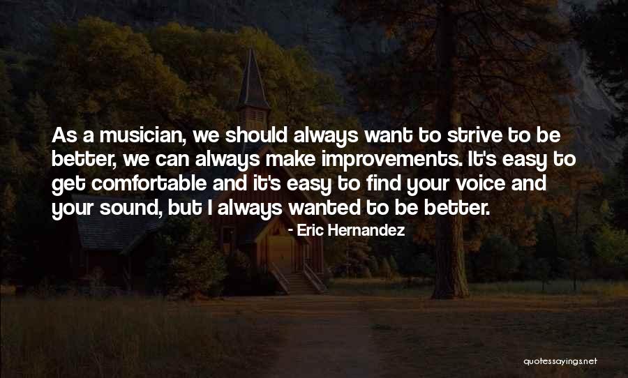 Eric Hernandez Quotes 1951050