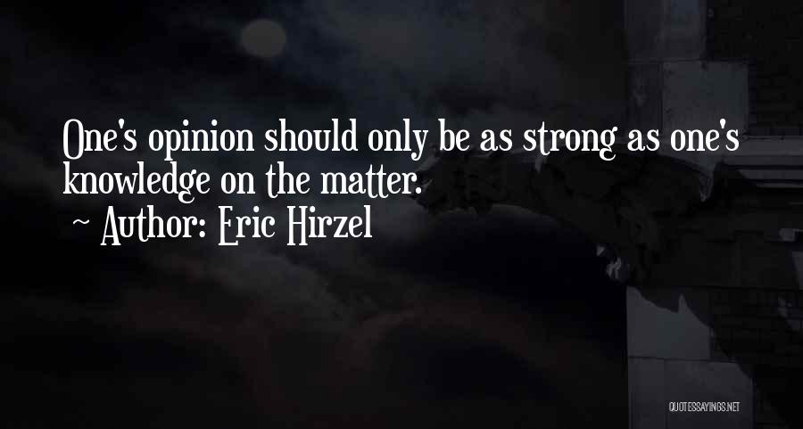 Eric Hirzel Quotes 1879496