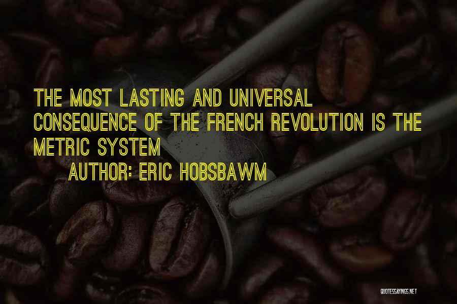 Eric Hobsbawm Quotes 1180810