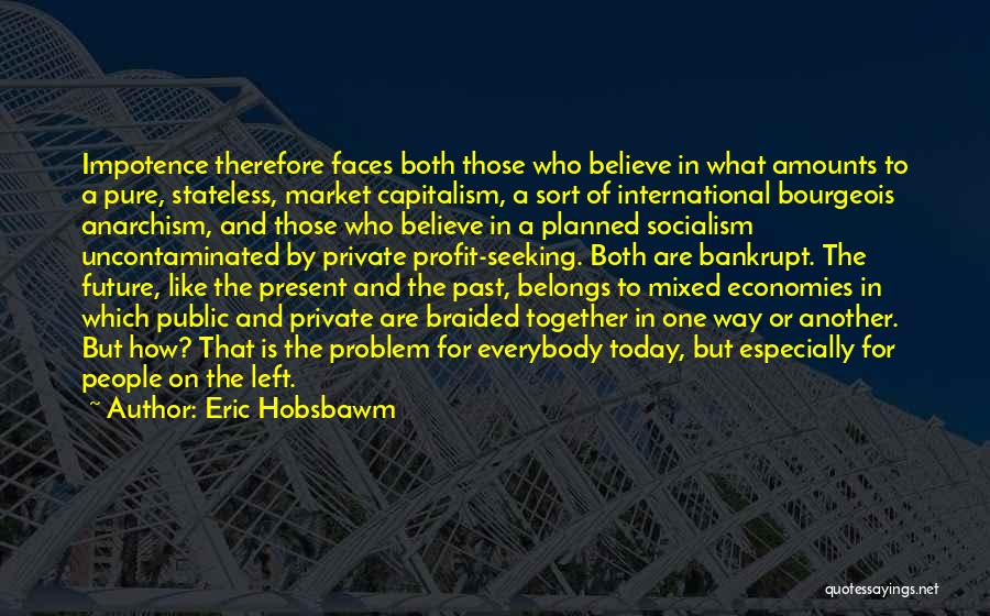 Eric Hobsbawm Quotes 502910