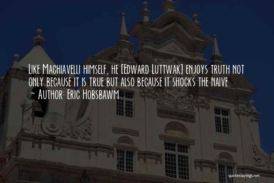 Eric Hobsbawm Quotes 749553