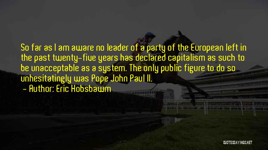 Eric Hobsbawm Quotes 899360